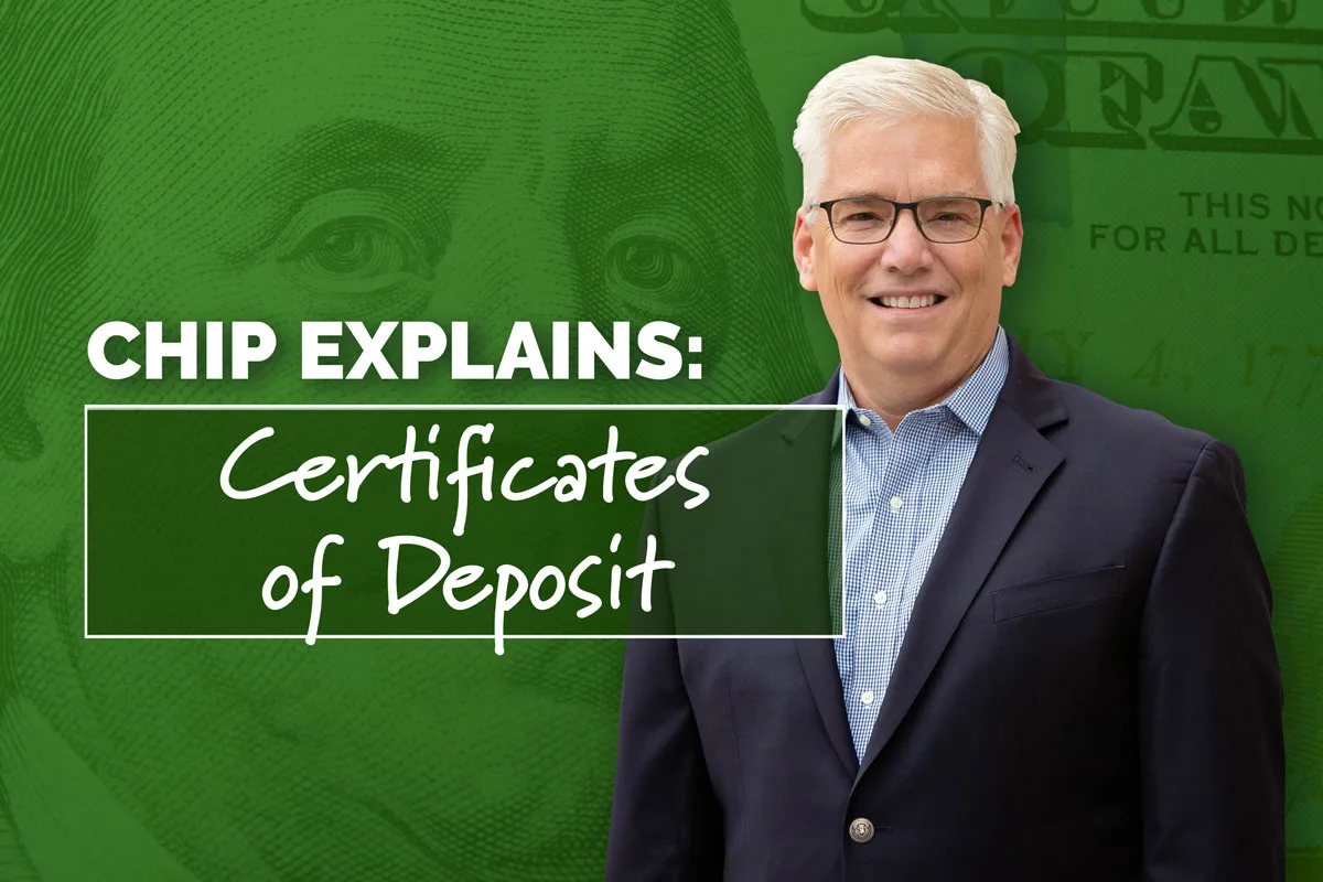 Chip Explains: certificates of deposit