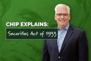 Chip Explains: The Securities Act of 1933