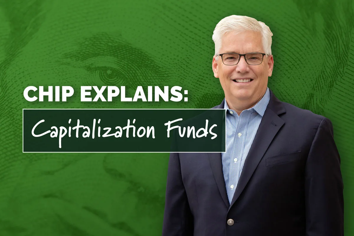 Chip Explains: Capitalization Funds